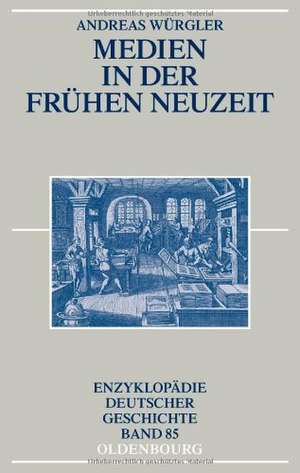 Medien in der frühen Neuzeit de E. Weyrauch