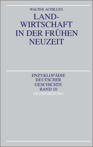 Landwirtschaft in der Frühen Neuzeit de Walter Achilles