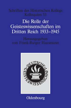 Die Rolle der Geisteswissenschaften im Dritten Reich 1933–1945 de Frank-Rutger Hausmann