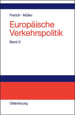 Seeverkehrs- und Seehafenpolitik - Luftverkehrs- und Flughafenpolitik - Telekommunikations-, Medien- und Postpolitik: Band 3: Seeverkehrs- und Seehafenpolitik - Luftverkehrs- und Flughafenpolitik - Telekommunikations-, Medien- und Postpolitik de Johannes Frerich