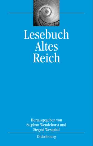 Lesebuch Altes Reich de Stephan Wendehorst