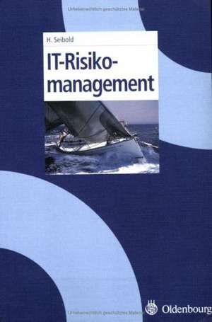 IT-Risikomanagement de Holger Seibold