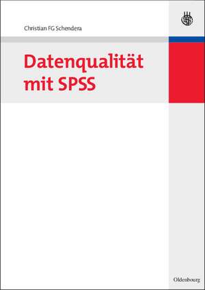 Datenqualität mit SPSS de Christian FG Schendera