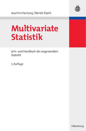 Multivariate Statistik: Lehr- und Handbuch der angewandten Statistik de Joachim Hartung