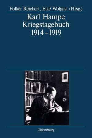 Karl Hampe: Kriegstagebuch 1914-1919 de Folker Reichert