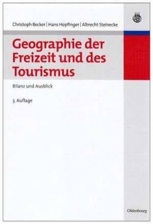 Geographie der Freizeit und des Tourismus: Bilanz und Ausblick de Christoph Becker