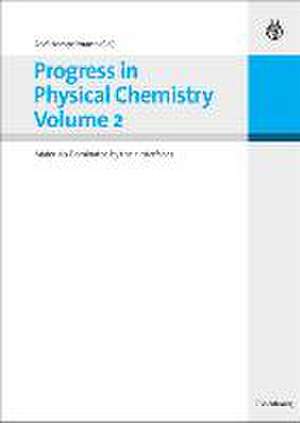 Progress in Physical Chemistry Vol.2: Materials Dominated by their Interfaces de Rolf Hempelmann