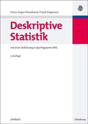 Deskriptive Statistik: mit einer Einführung in das Programm SPSS de Heinz-Jürgen Pinnekamp