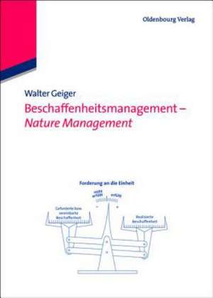 Beschaffenheitsmanagement - Nature Management de Walter Geiger