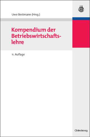 Kompendium der Betriebswirtschaftslehre de Uwe Bestmann