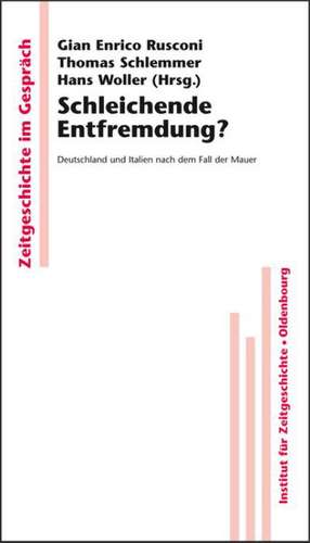 Schleichende Entfremdung?: Deutschland und Italien nach dem Fall der Mauer de Gian Enrico Rusconi