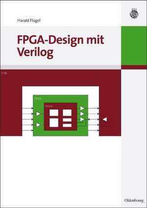 FPGA-Design mit Verilog de Harald Flügel