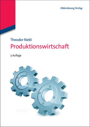 Produktionswirtschaft de Theodor Nebl