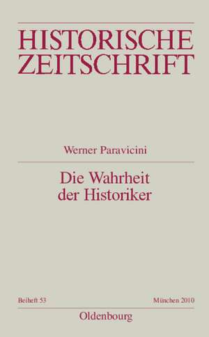 Die Wahrheit der Historiker de Werner Paravicini