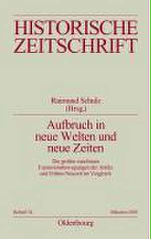 Aufbruch in neue Welten und neue Zeiten: Die großen maritimen Expansionsbewegungen der Antike und Frühen Neuzeit im Vergleich de Raimund Schulz