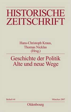 Geschichte der Politik: Alte und neue Wege de Hans-Christof Kraus