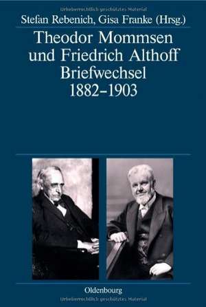 Theodor Mommsen und Friedrich Althoff de Stefan Rebenich