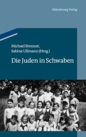 Die Juden in Schwaben de Michael Brenner