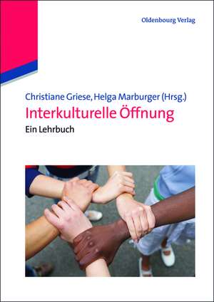 Interkulturelle Öffnung: Ein Lehrbuch de Christiane Griese