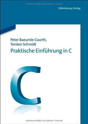 Praktische Einführung in C de Peter Baeumle-Courth