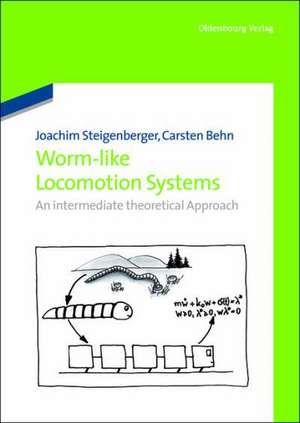 Worm-Like Locomotion Systems: An intermediate theoretical Approach de Joachim Steigenberger