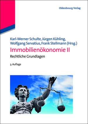 Immobilienökonomie II: Rechtliche Grundlagen de Karl-Werner Schulte