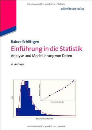 Einführung in die Statistik: Analyse und Modellierung von Daten de Rainer Schlittgen