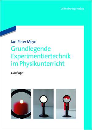 Grundlegende Experimentiertechnik im Physikunterricht de Jan-Peter Meyn