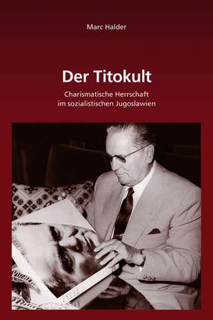 Der Titokult de Marc Halder