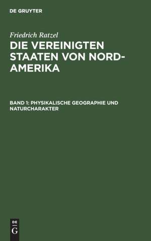 Physikalische Geographie und Naturcharakter de Friedrich Ratzel