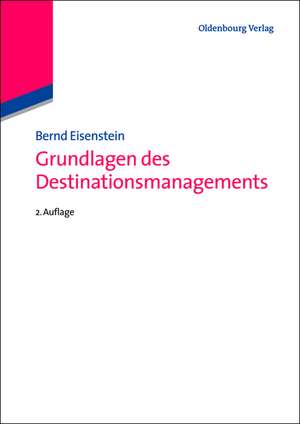 Grundlagen des Destinationsmanagements de Bernd Eisenstein