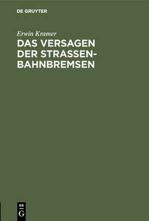 Das Versagen der Straßenbahnbremsen de Erwin Kramer