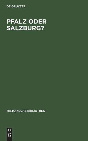 Pfalz oder Salzburg? de Adam Sahrmann