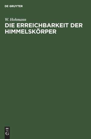 Die Erreichbarkeit der Himmelskörper de W. Hohmann