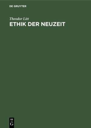 Ethik der Neuzeit de Theodor Litt