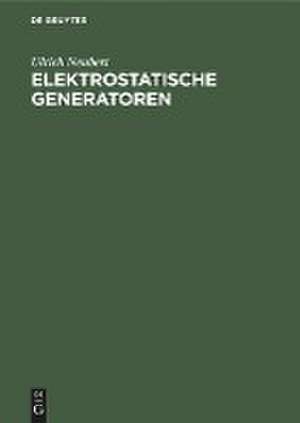 Elektrostatische Generatoren de Ulrich Neubert