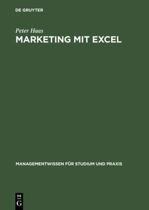 Marketing mit Excel de Peter Haas