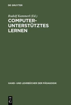 Computerunterstütztes Lernen de Rudolf Kammerl