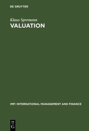 Valuation: Grundlagen moderner Unternehmensbewertung de Klaus Spremann