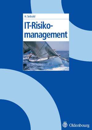 IT-Risikomanagement de Holger Seibold