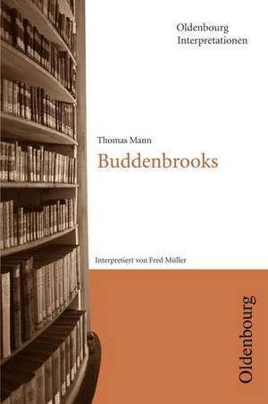 Buddenbrooks. Interpretationen de Fred Müller