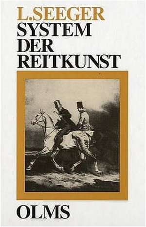 System der Reitkunst de Louis Seeger