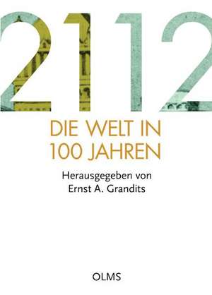 2112 - Die Welt in 100 Jahren de Ernst A. Grandits