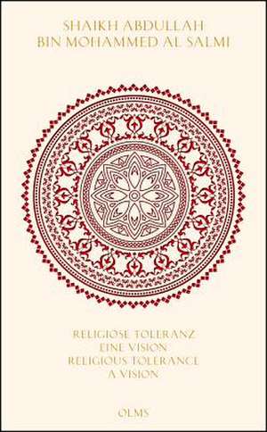 Religiose Toleranz -- Eine Vision fr eine neue Welt Religious Tolerance -- A Vision for a New World: Herausgegeben mit einer Einfhrung von Angeliki Ziaka de Abdullah Bin Mohammed Al Salmi