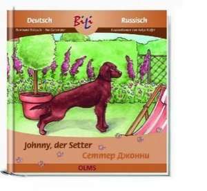 Johnny, der Setter. Deutsch-russische Ausgabe de Ria Gersmeier