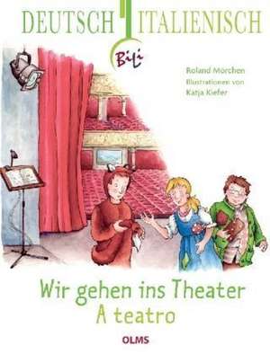 Wir gehen ins Theater - A teatro de Roland Mörchen