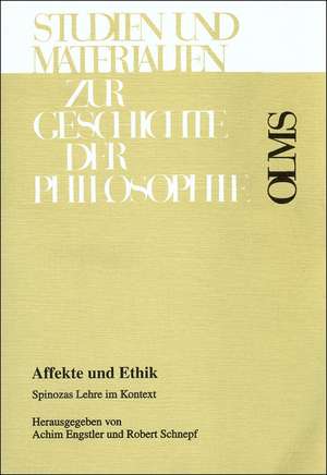 Affekte und Ethik. Spinozas Lehre im Kontext de Achim Engstler