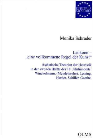 Laokoon - "eine vollkommene Regel der Kunst" de Monika Schrader