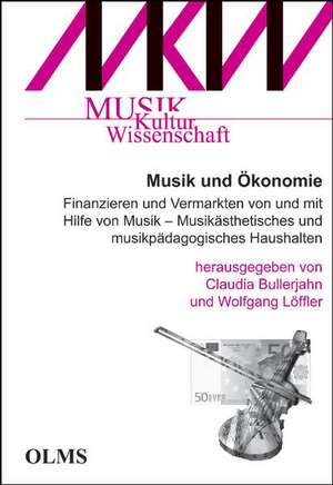 Musik und Ökonomie de Claudia Bullerjahn