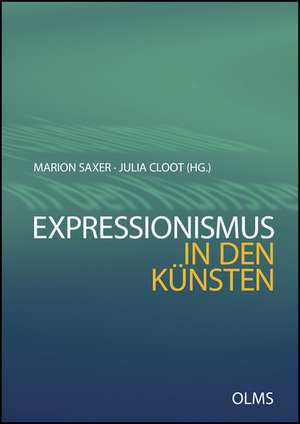 Expressionismus in den Künsten de Marion Saxer